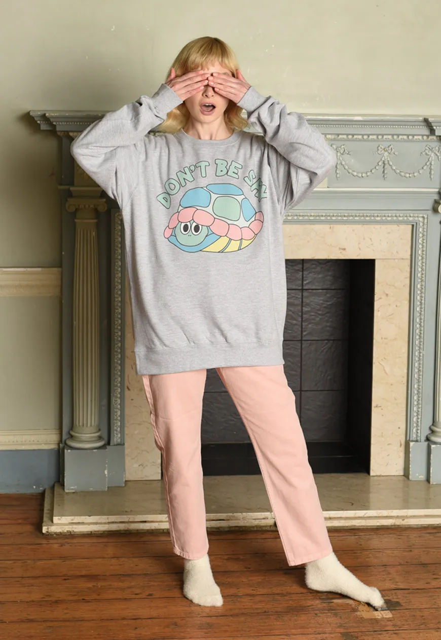 Don't Be Shy Women's Tortoise Slogan Sweatshirt